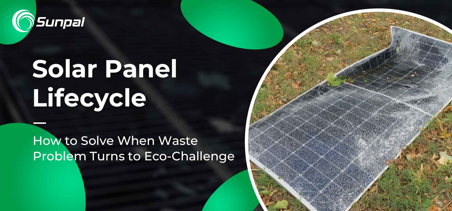 Cycle de vie des panneaux solaires : le problème des déchets se transforme en défi écologique